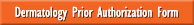 > Download Dermatology Prior Authorization Form