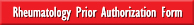 > Download Rheumatology Prior Authorization Form